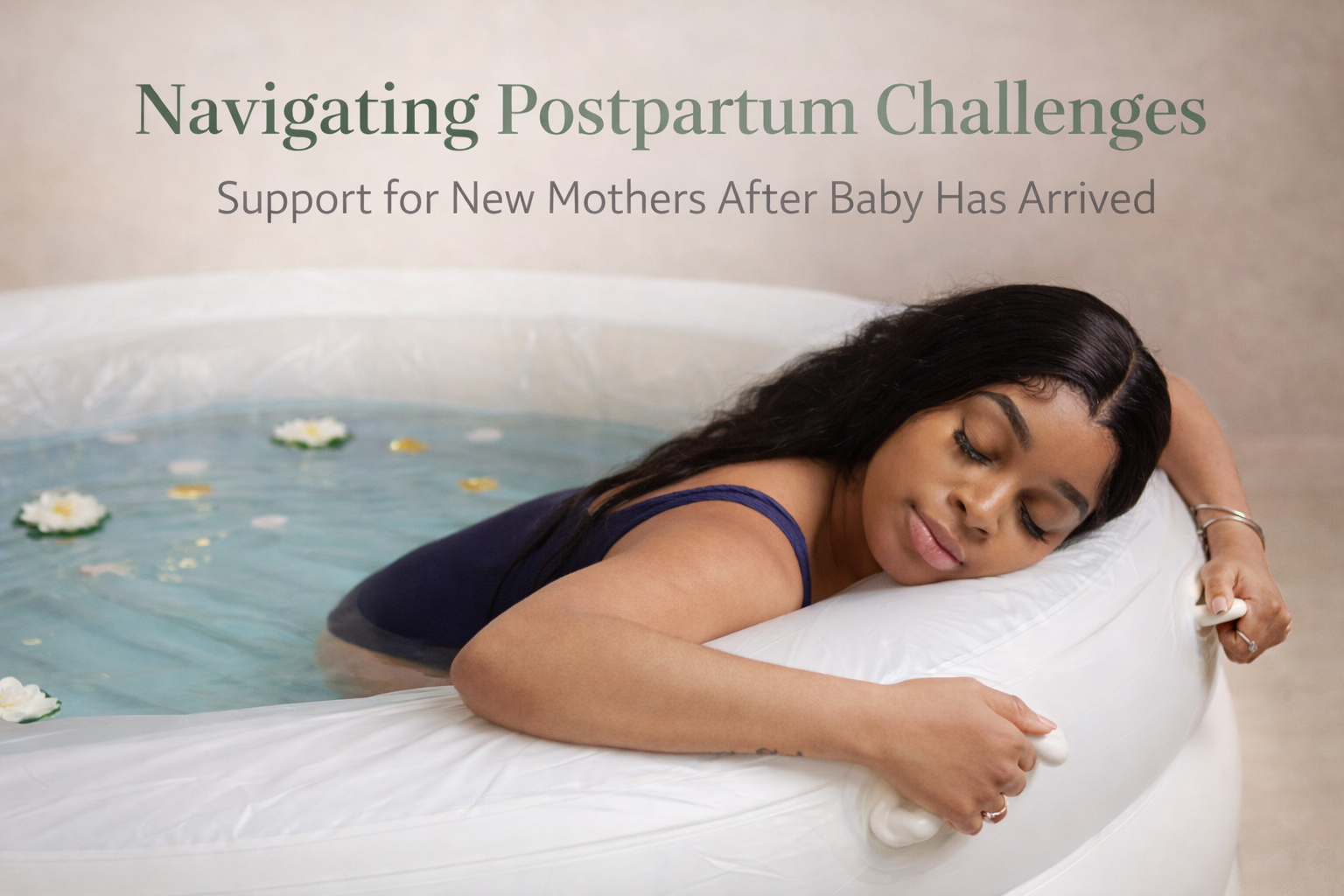 Navigating Postpartum Challenges: Support for New Mothers After Baby Has Arrived