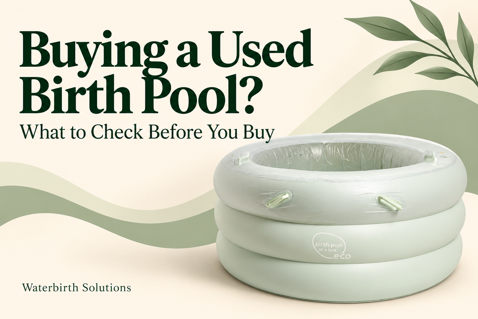 Buying a Used Birth Pool? What to Check Before You Buy